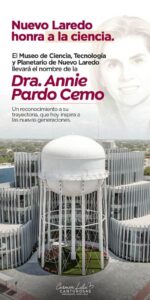 Nuestro Museo de Ciencia, Tecnología y Planetario llevará el nombre de la Dra. Annie Pardo Cemo, una mujer que ha dejado una huella invaluable en la ciencia mexicana.